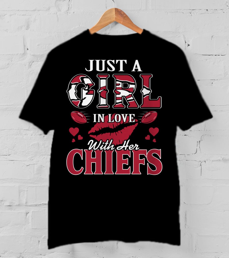 Just A Girl In Love With Her Kansas City Chiefs T-Shirt