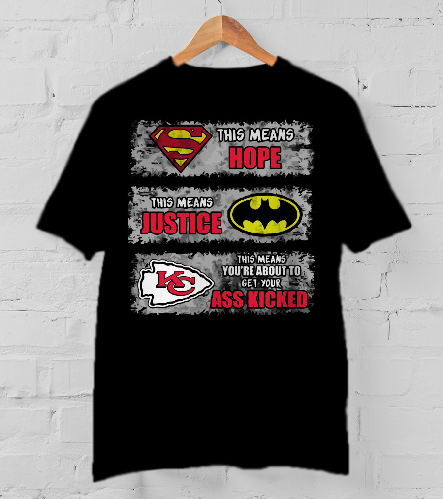 Kansas City Chiefs This Means You're About To Get Your Ass Kicked T-Shirt