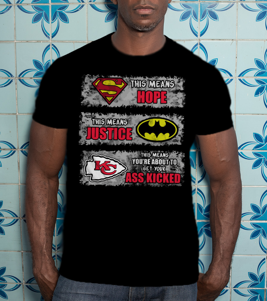 Kansas City Chiefs This Means You're About To Get Your Ass Kicked T-Shirt