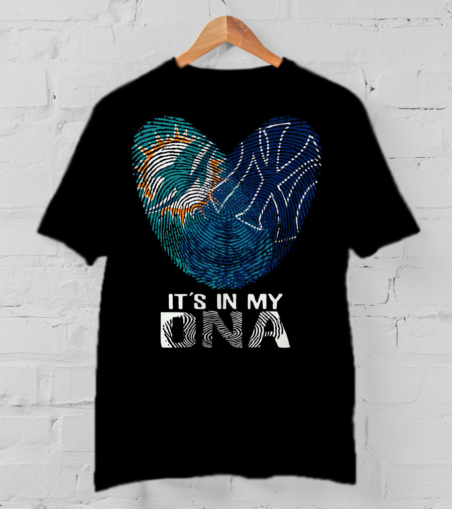 Miami Dolphins New York Yankees It's In My Dna T-Shirt