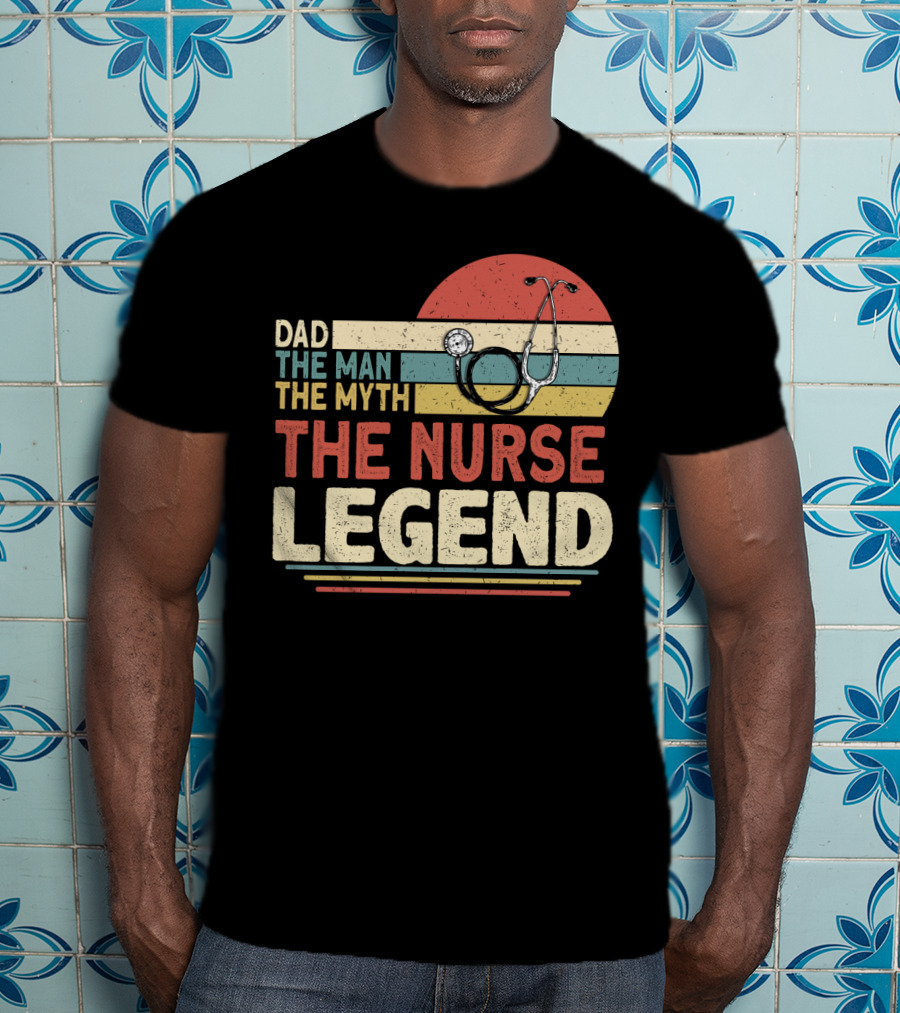 Dad The Man The Myth The Nurse Legend Vintage Stripes Stethoscope T-Shirt