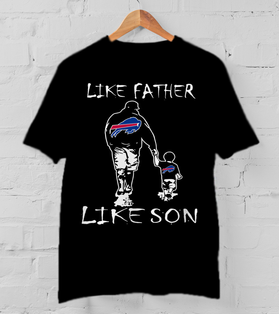Like Father Like Son Buffalo Bills Family Fan Connection T-Shirt