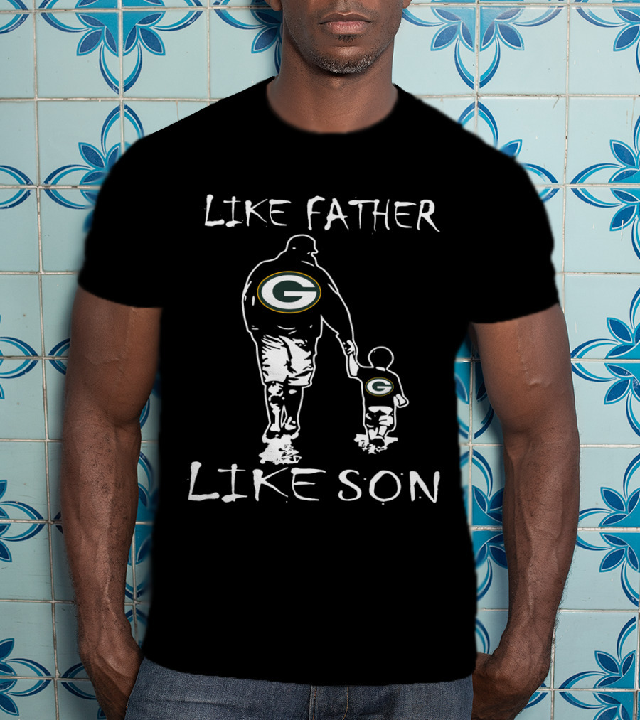 Like Father Like Son Green Bay Packers Fans T-Shirt
