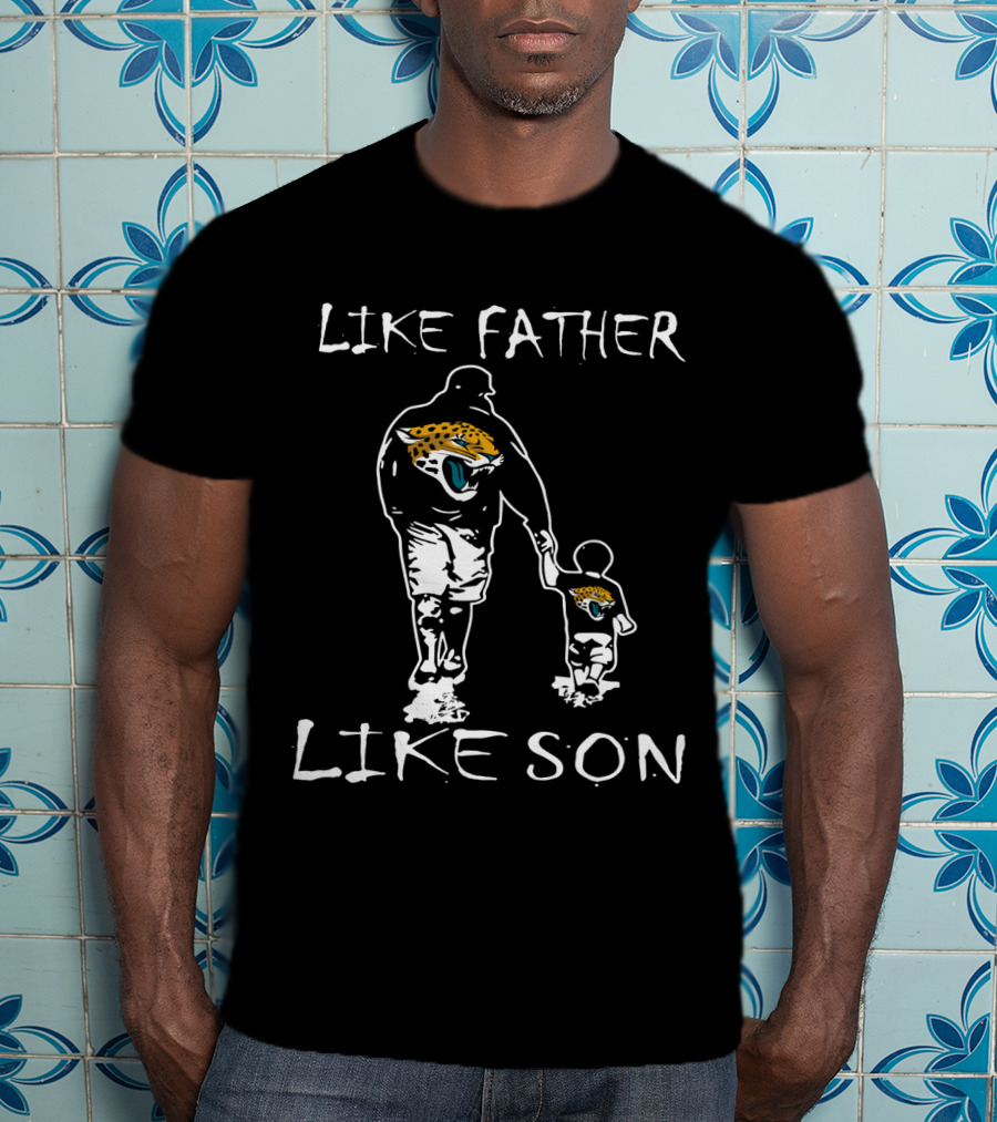 Like Father Like Son Jacksonville Jaguars Fan Bonding T-Shirt