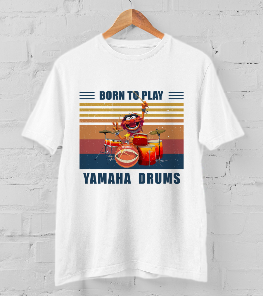 Born To Play Yamaha Drums Animal Muppets Drummer T-Shirt