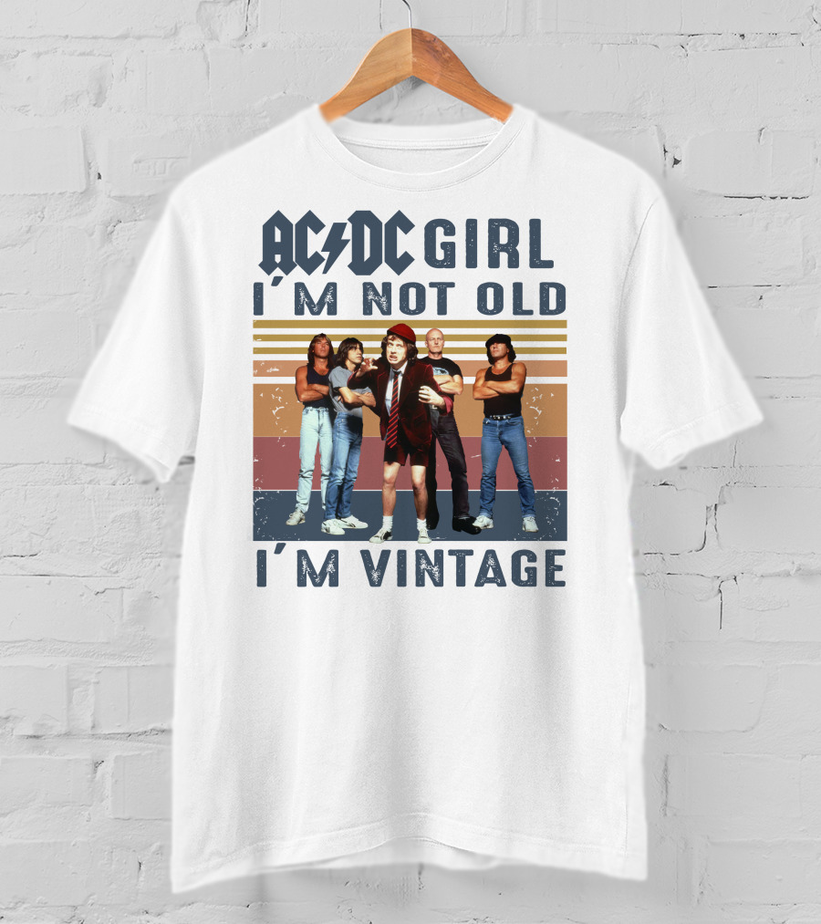 ACDC Girl I'm Not Old I'm Vintage T-Shirt