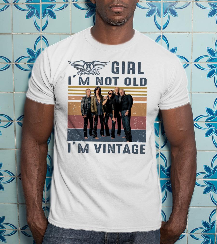 Aerosmith Girl I'm Not Old I'm Vintage T-Shirt