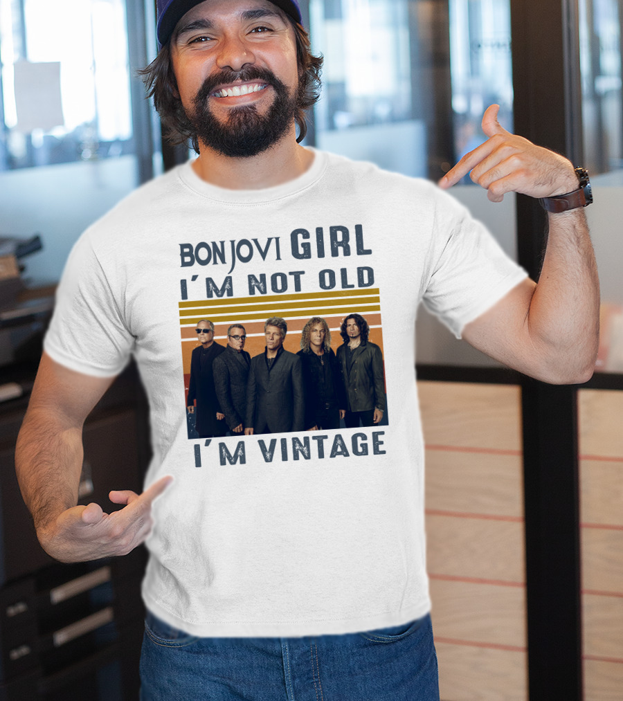 Bon Jovi Girl I'm Not Old I'm Vintage T-Shirt