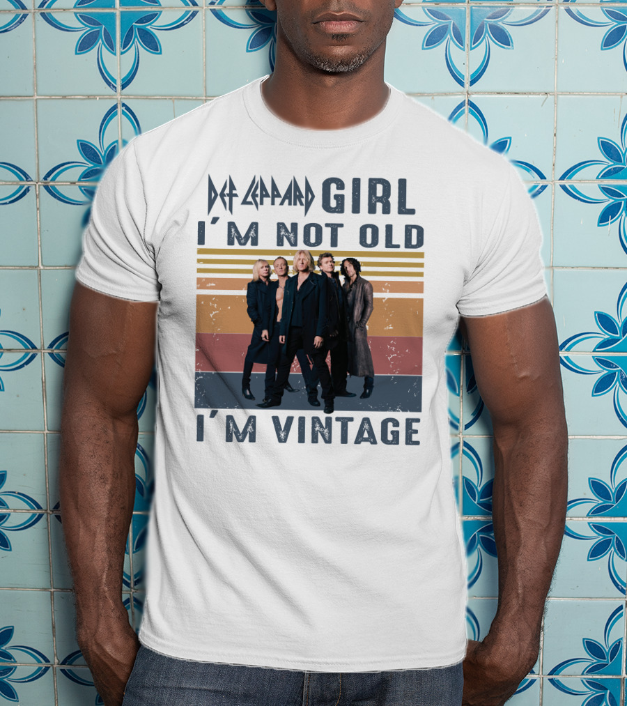 Def Leppard Girl I'm Not Old I'm Vintage T-Shirt