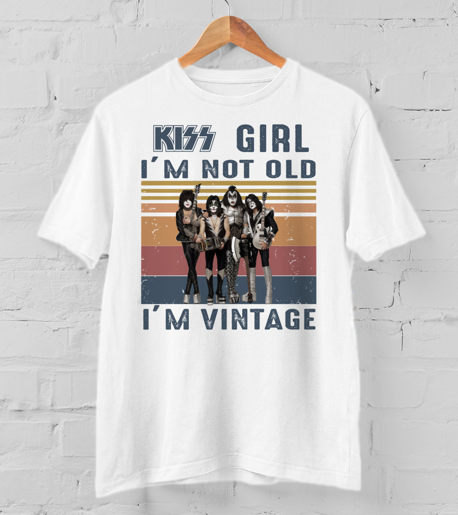 Kiss Girl I'm Not Old I'm Vintage T-Shirt