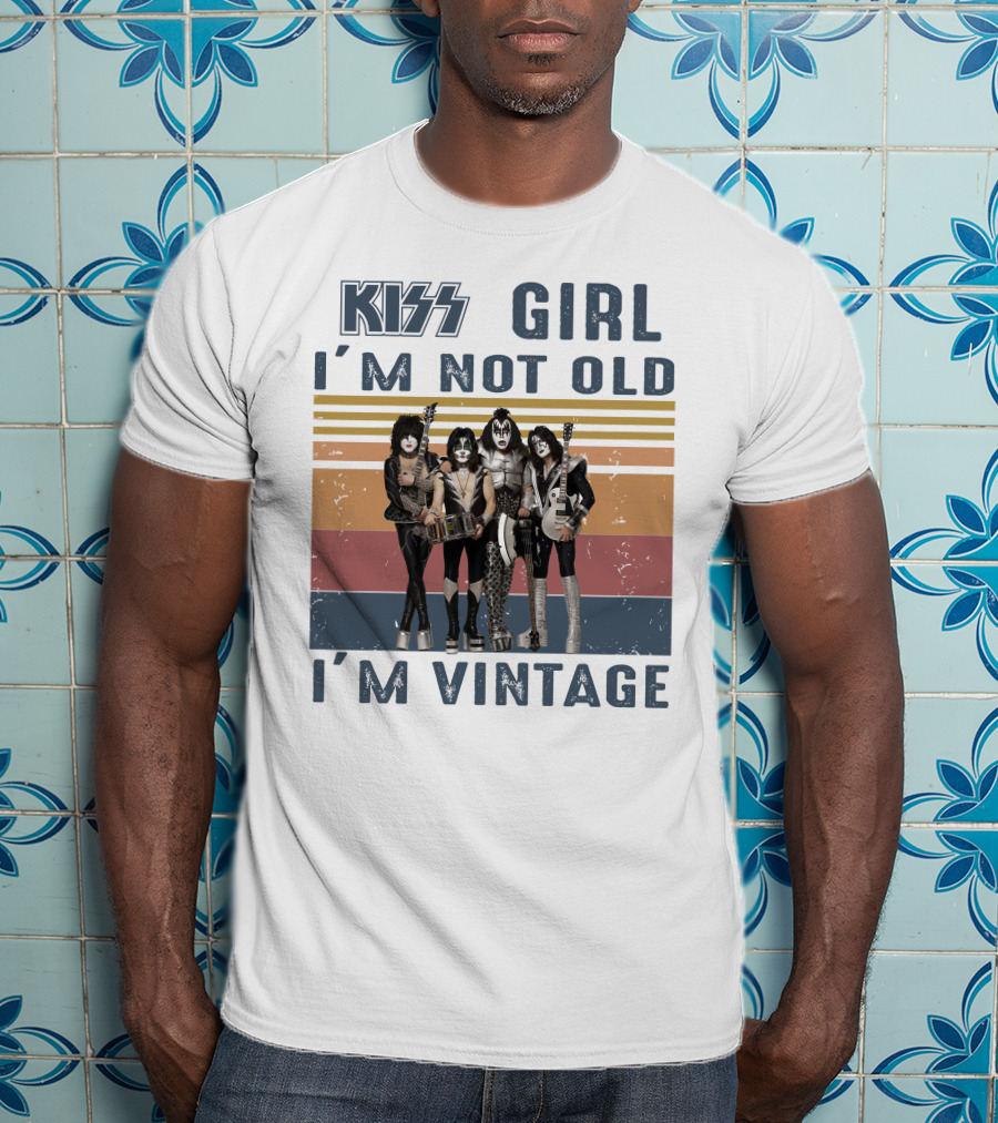 Kiss Girl I'm Not Old I'm Vintage T-Shirt
