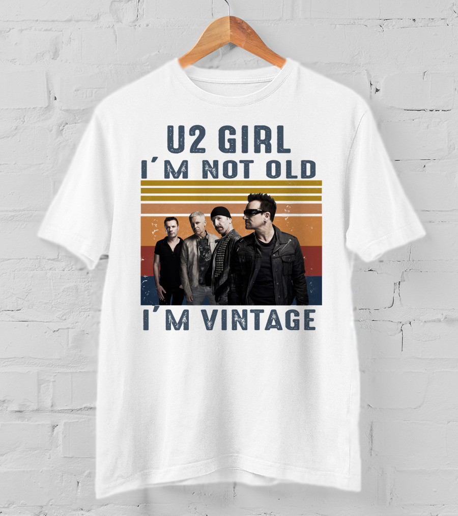 U2 Girl I'm Not Old I'm Vintage T-Shirt