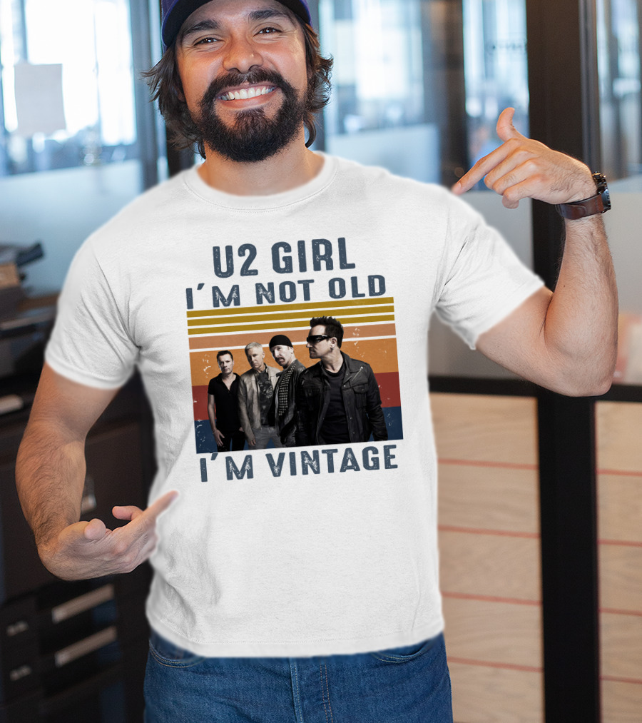 U2 Girl I'm Not Old I'm Vintage T-Shirt