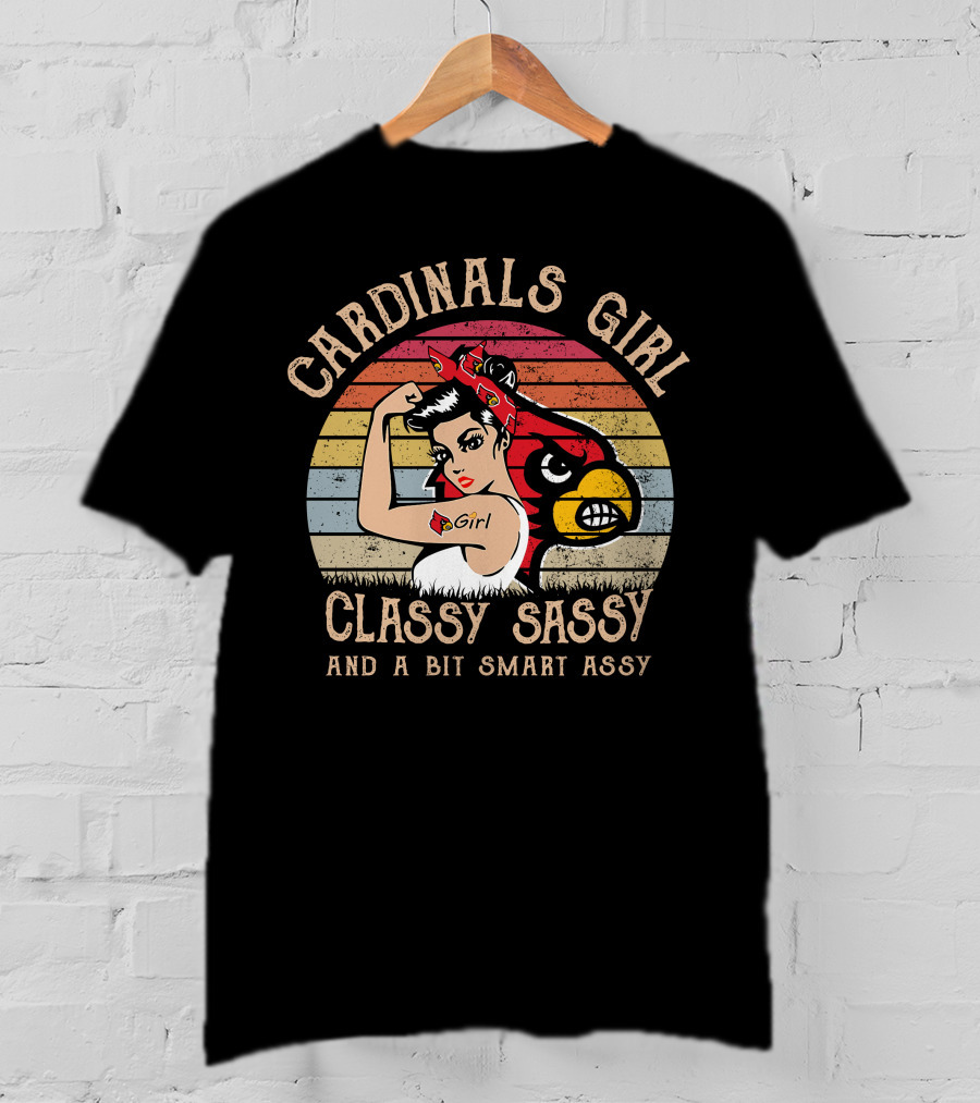 Cardinals Girl Classy Sassy And A Bit Smart Assy T-Shirt