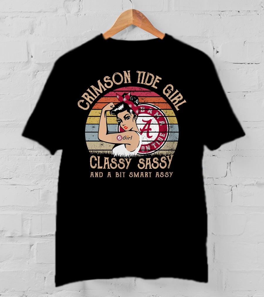 Crimson Tide Girl Classy Sassy And A Bit Smart Assy T-Shirt
