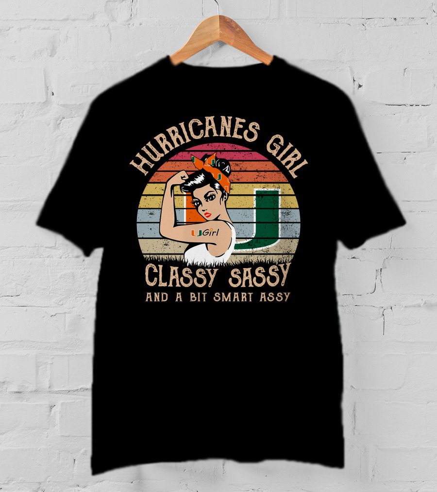 Hurricanes Girl Classy Sassy And A Bit Smart Assy U Girl T-Shirt