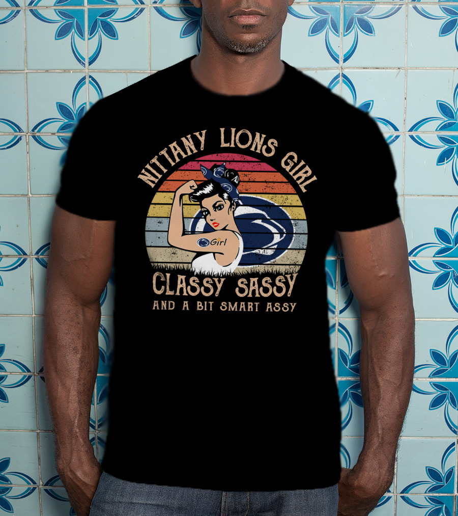 Nittany Lions Girl Classy Sassy And A Bit Smart Assy T-Shirt