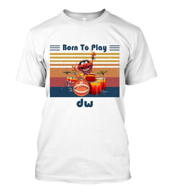 Born To Play Drum DW Animal Muppet Vintage T-Shirt