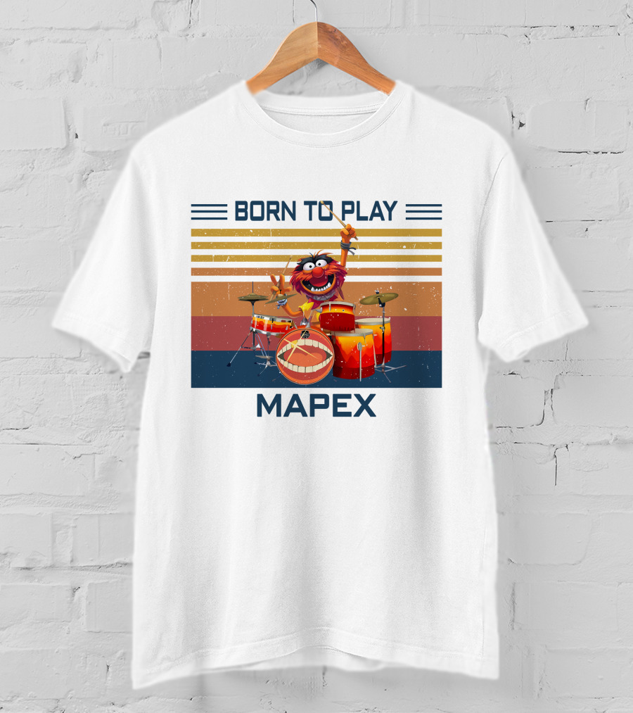 Born To Play Drum Mapex Animal Muppets T-Shirt