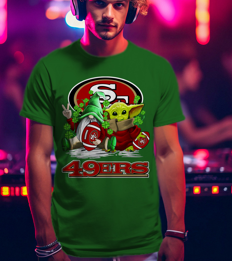 San Francisco 49ers Football St. Patrick's Day Gnome And Baby Yoda 49ers T-Shirt