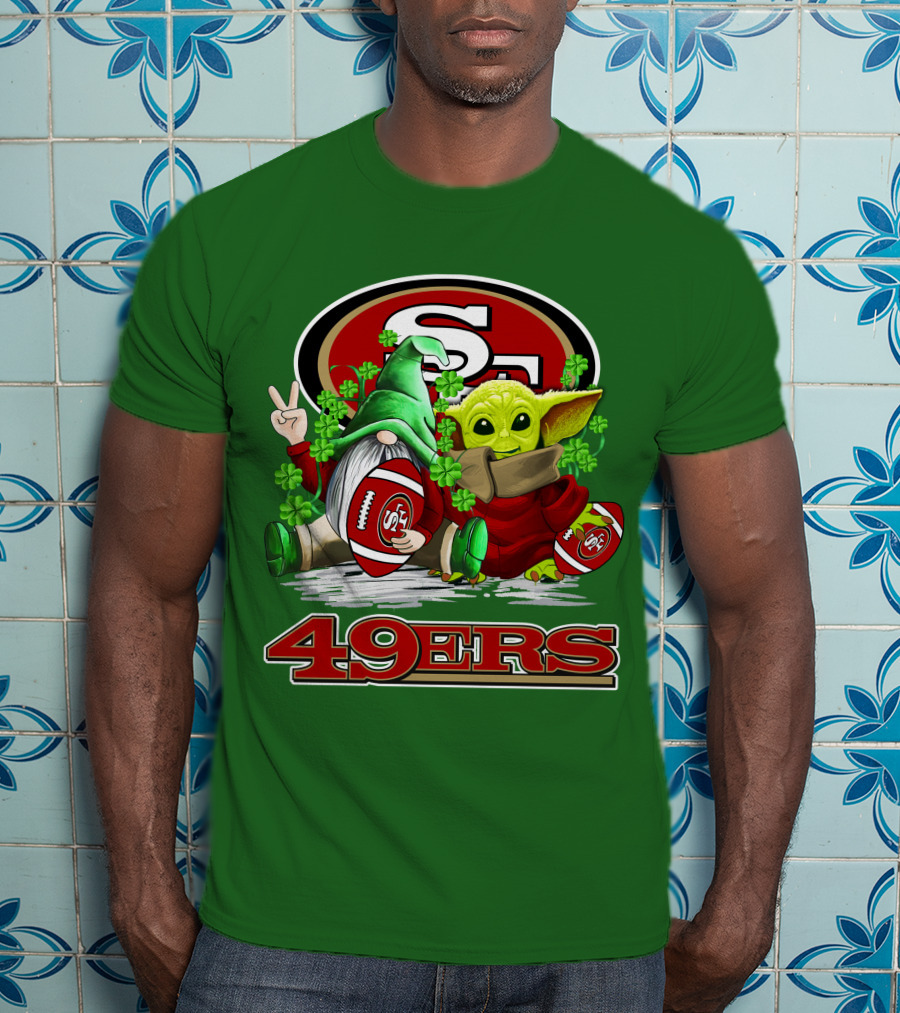 San Francisco 49ers Football St. Patrick's Day Gnome And Baby Yoda 49ers T-Shirt