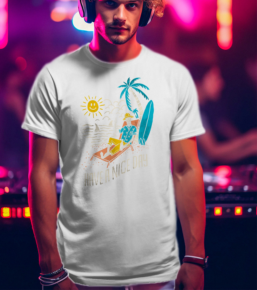 Have A Nice Day Surfing With Sun And Palm Tree On The Beach T-Shirt