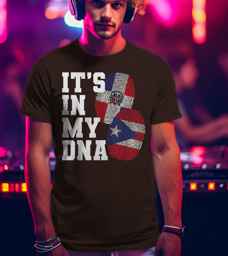 IT'S IN MY DNA Dominican Republic And Puerto Rico Fingerprints T-Shirt