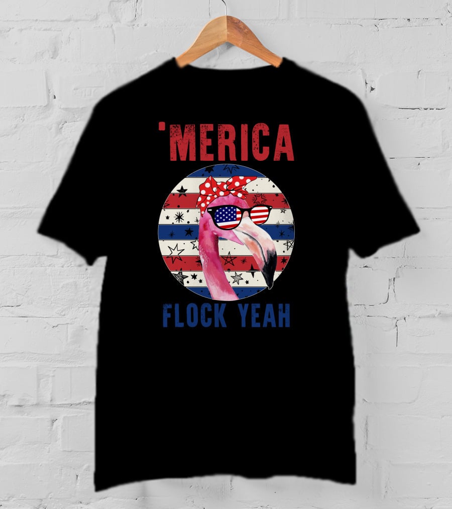 'Merica Flock Yeah Patriotic Flamingo With Flag Sunglasses T-Shirt