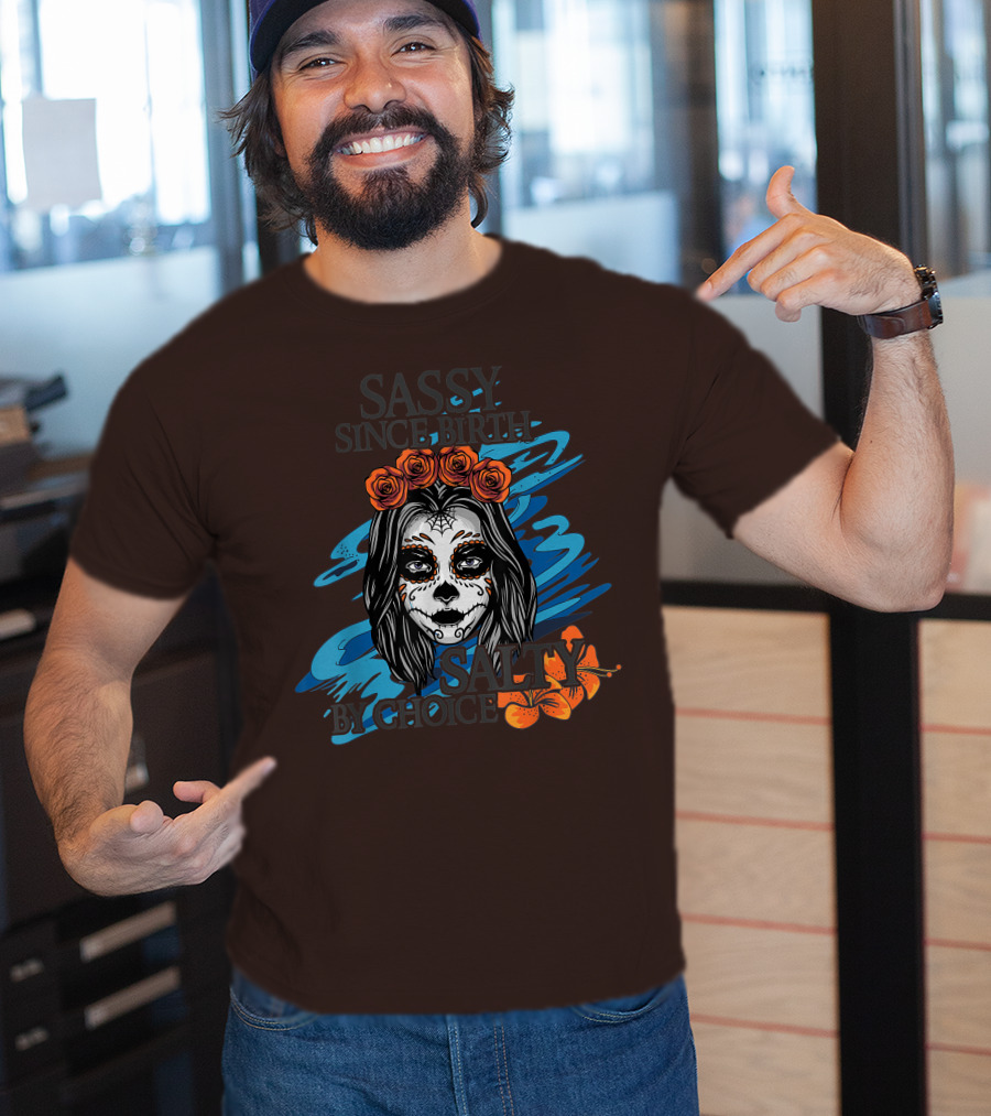 Sassy Since Birth Salty By Choice Skull Ocean Floral T-Shirt