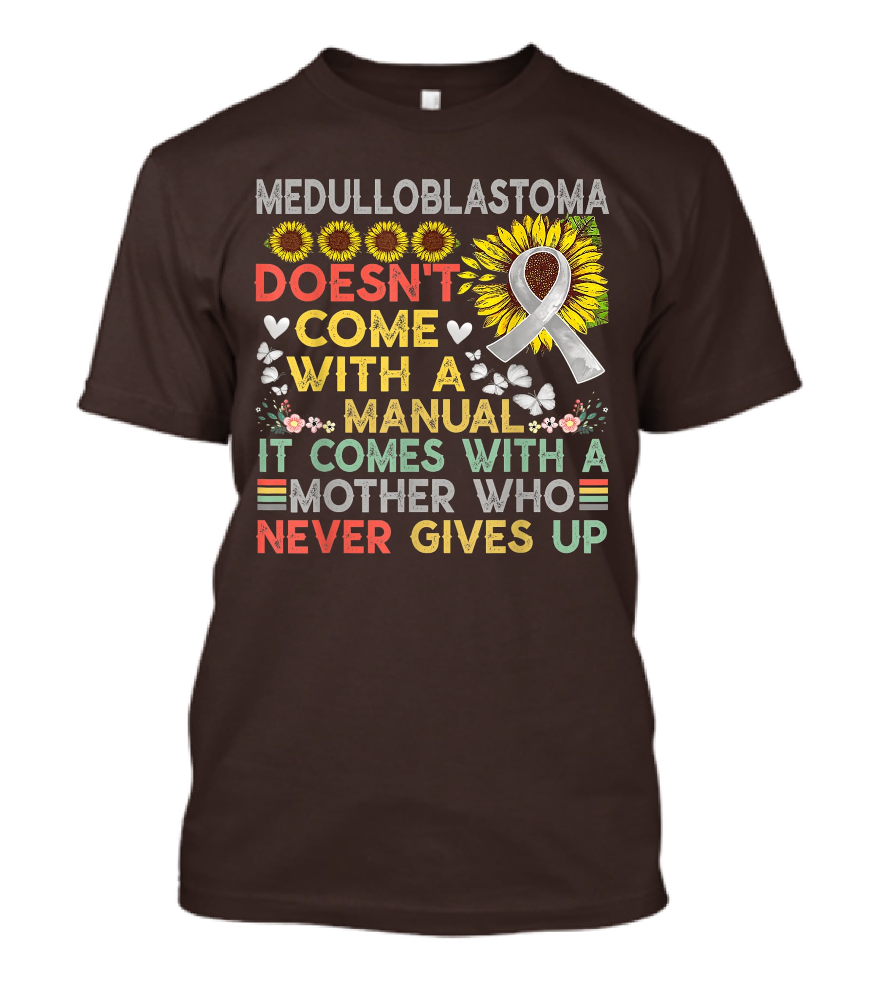 Medulloblastoma Awareness Sunflower Ribbon Warrior Mother's Love T-Shirt