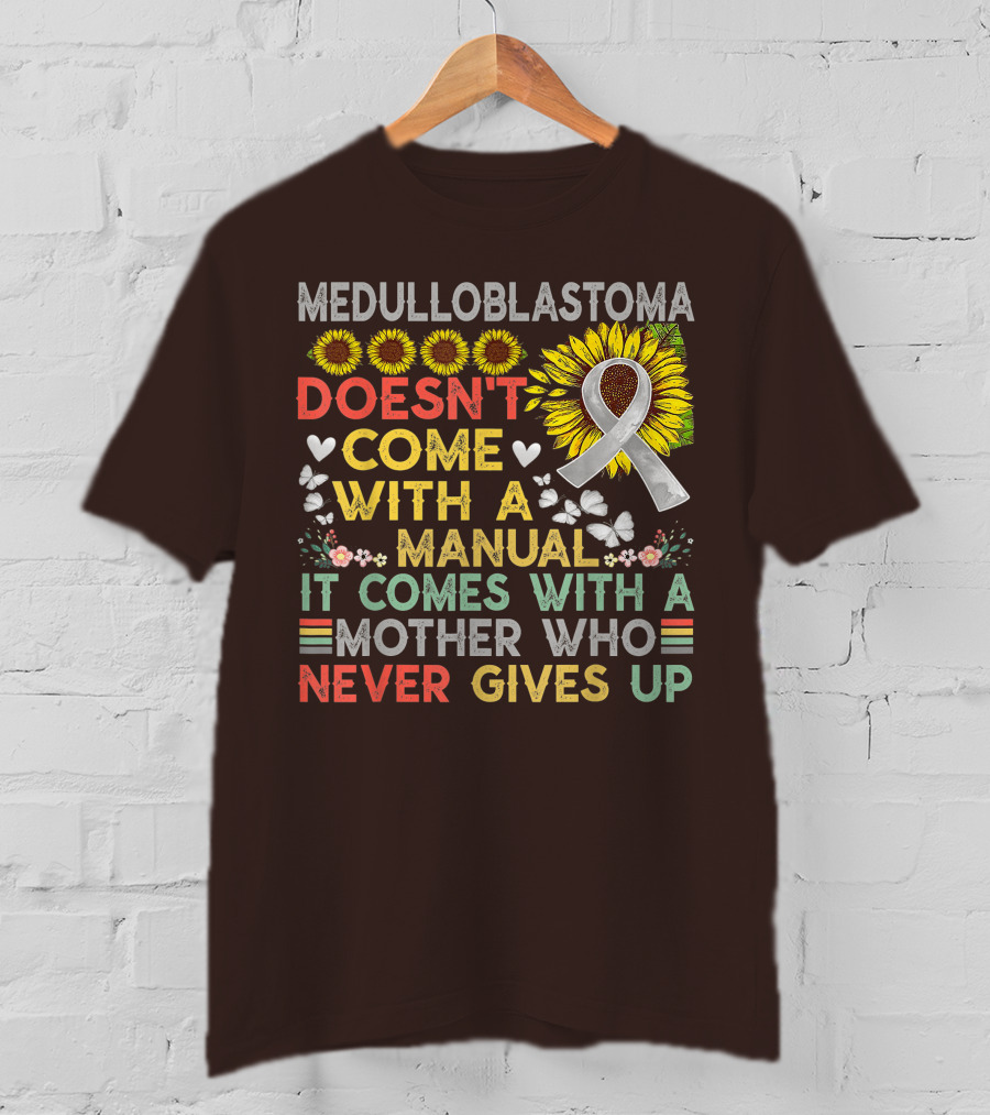 Medulloblastoma Awareness Sunflower Ribbon Warrior Mother's Love T-Shirt
