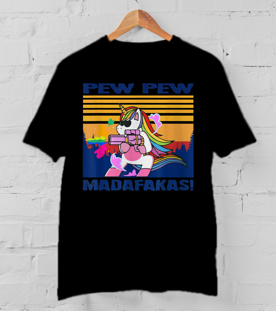Pew Pew Madafakas Funny Unicorn With Rainbow Gun And Sunglasses T-Shirt