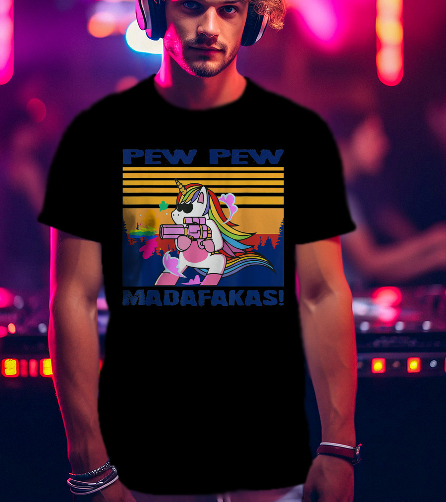 Pew Pew Madafakas Funny Unicorn With Rainbow Gun And Sunglasses T-Shirt