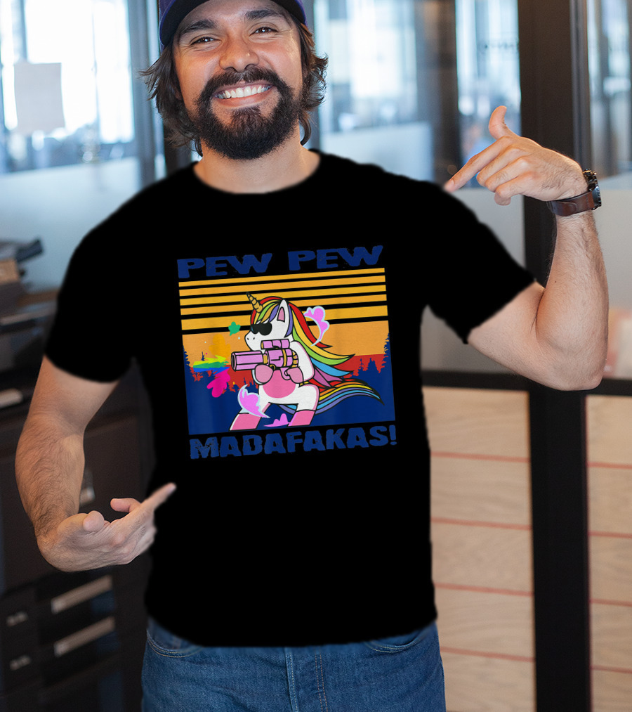 Pew Pew Madafakas Funny Unicorn With Rainbow Gun And Sunglasses T-Shirt