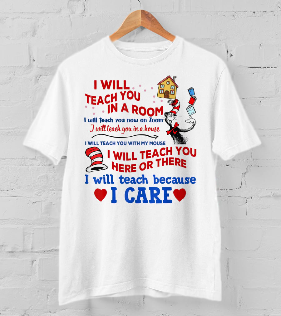 I Will Teach You In A Room Here Or There With Dr. Seuss Hat And Books T-Shirt
