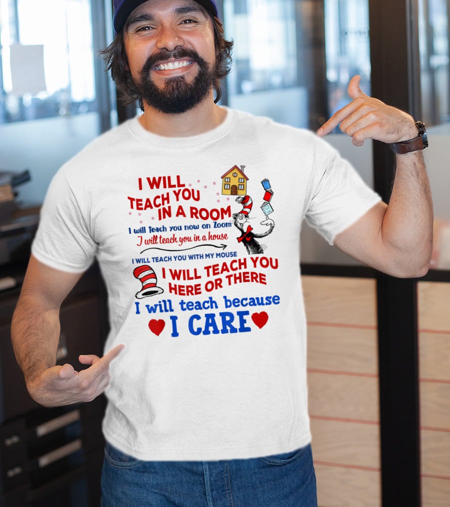 I Will Teach You In A Room Here Or There With Dr. Seuss Hat And Books T-Shirt