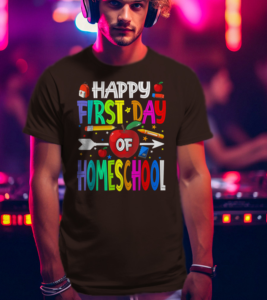 Happy First Day Of Homeschool With Apples And School Supplies Elements T-Shirt