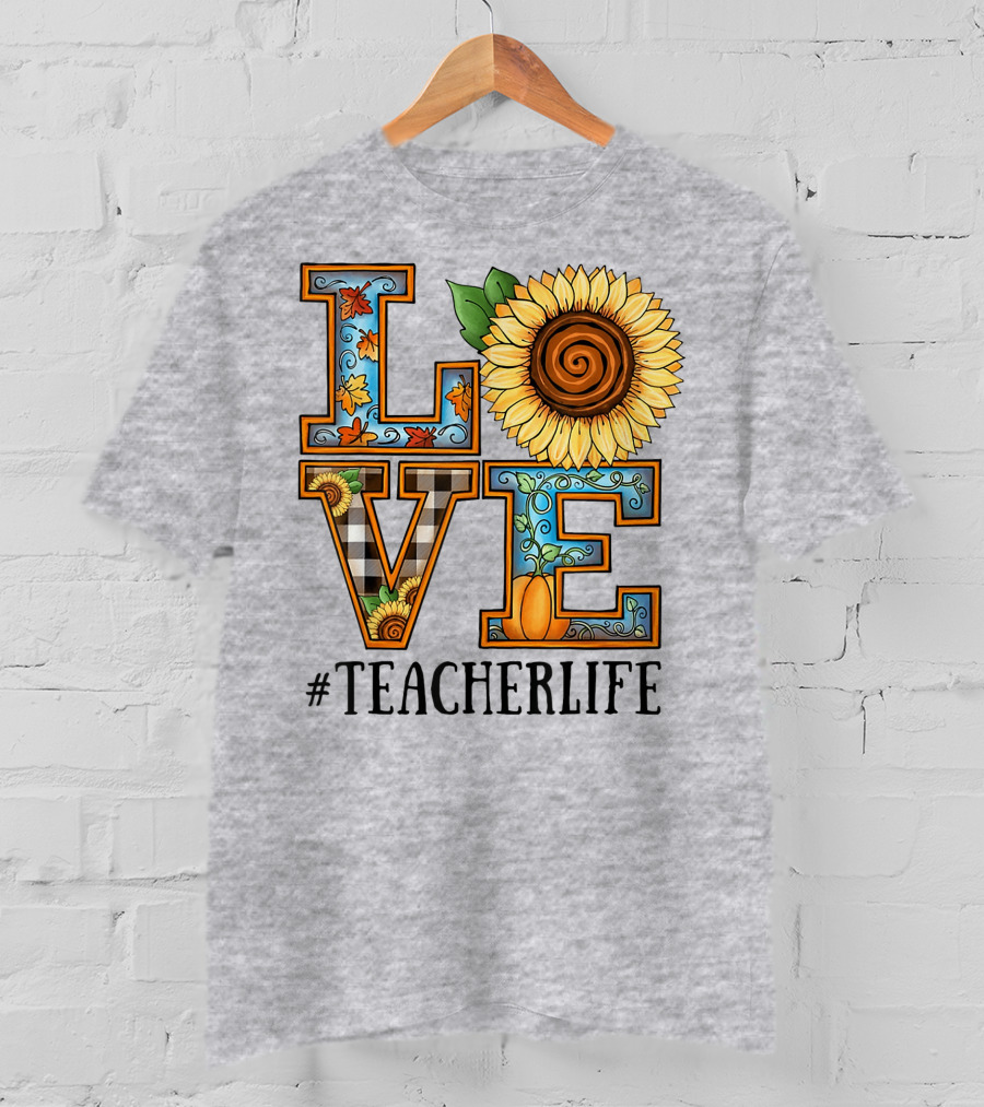 Love Sunflower Autumn #TeacherLife T-Shirt