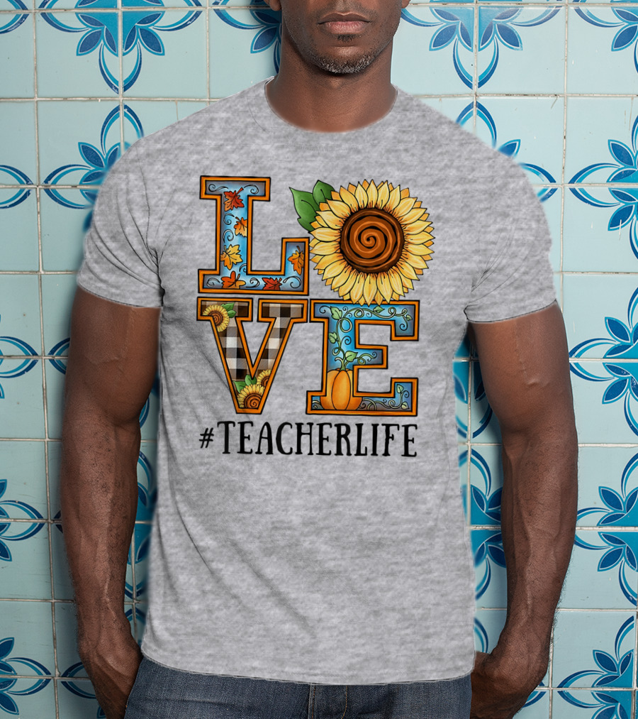 Love Sunflower Autumn #TeacherLife T-Shirt