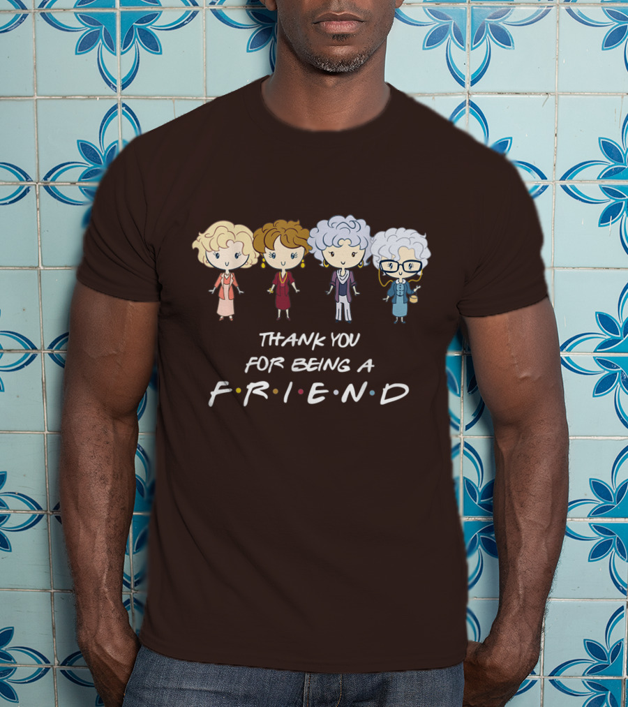 Thank You For Being A Friend Golden Girls F.R.I.E.N.D Circle T-Shirt