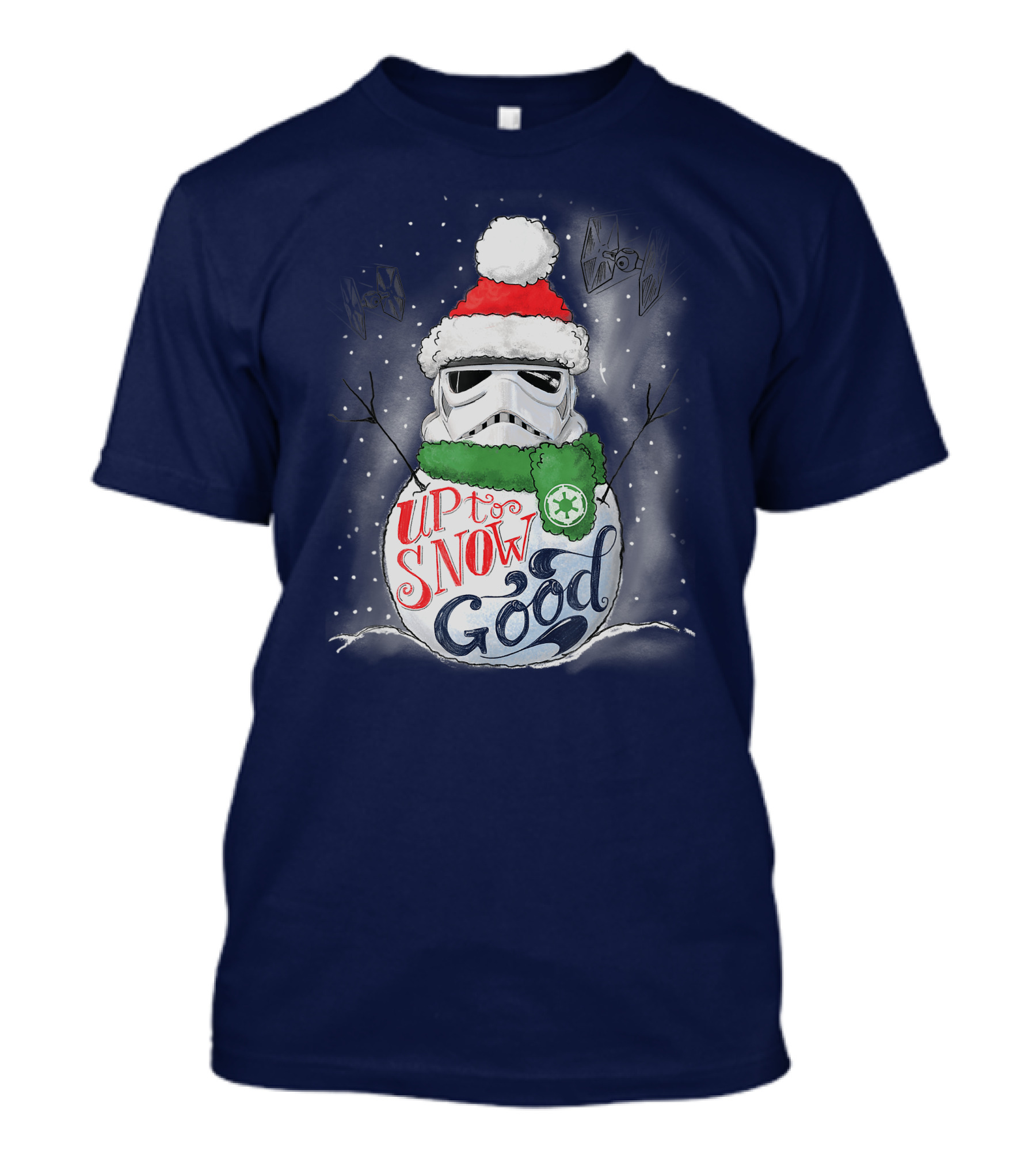 Star Wars Stormtrooper Up To Snow Good Funny Holiday Christmas Snowman Scarf TIE Fighters T-Shirt