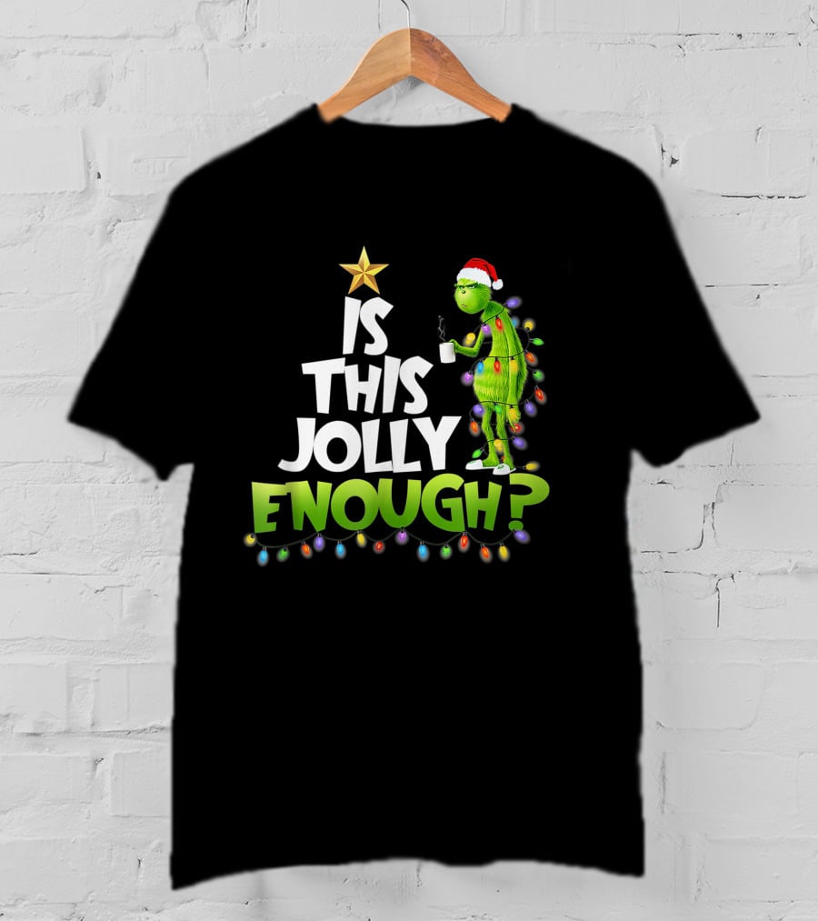 Grinch Is This Jolly Enough With Christmas Lights And Santa Hat T-Shirt