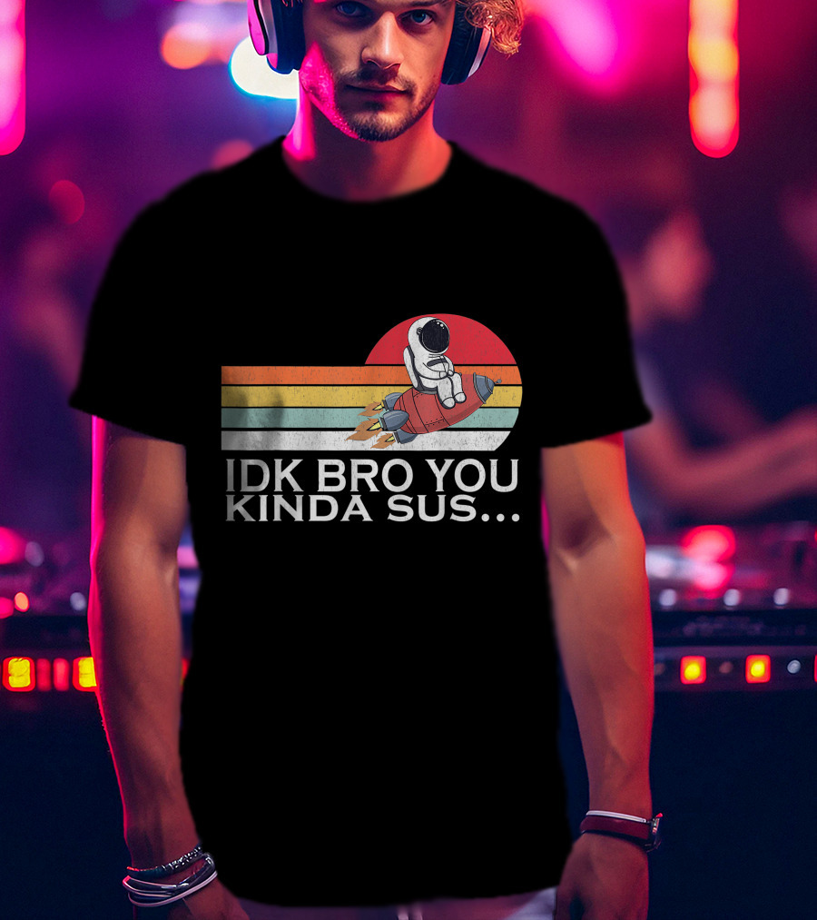 IDK Bro You Kinda Sus Among Space Game Meme Vintage Retro Rocket T-Shirt
