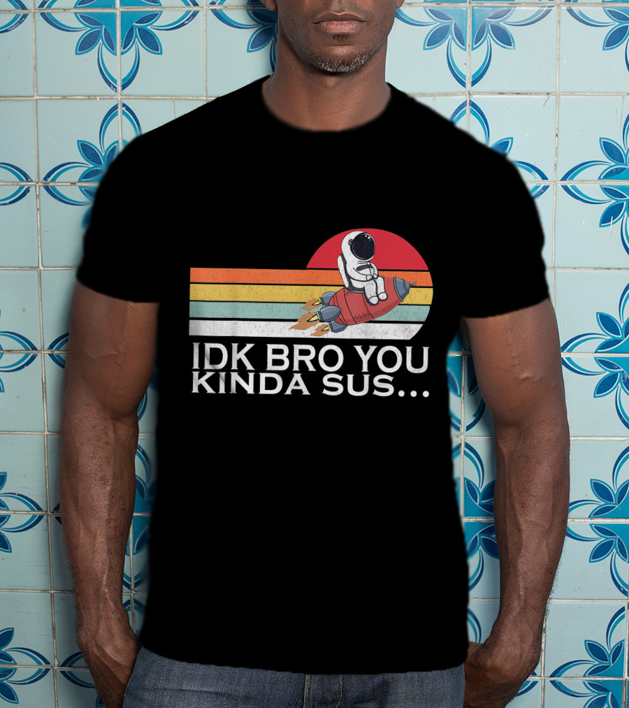 IDK Bro You Kinda Sus Among Space Game Meme Vintage Retro Rocket T-Shirt