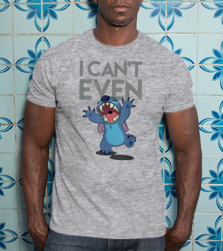 I Can't Even Lilo And Stitch T-Shirt