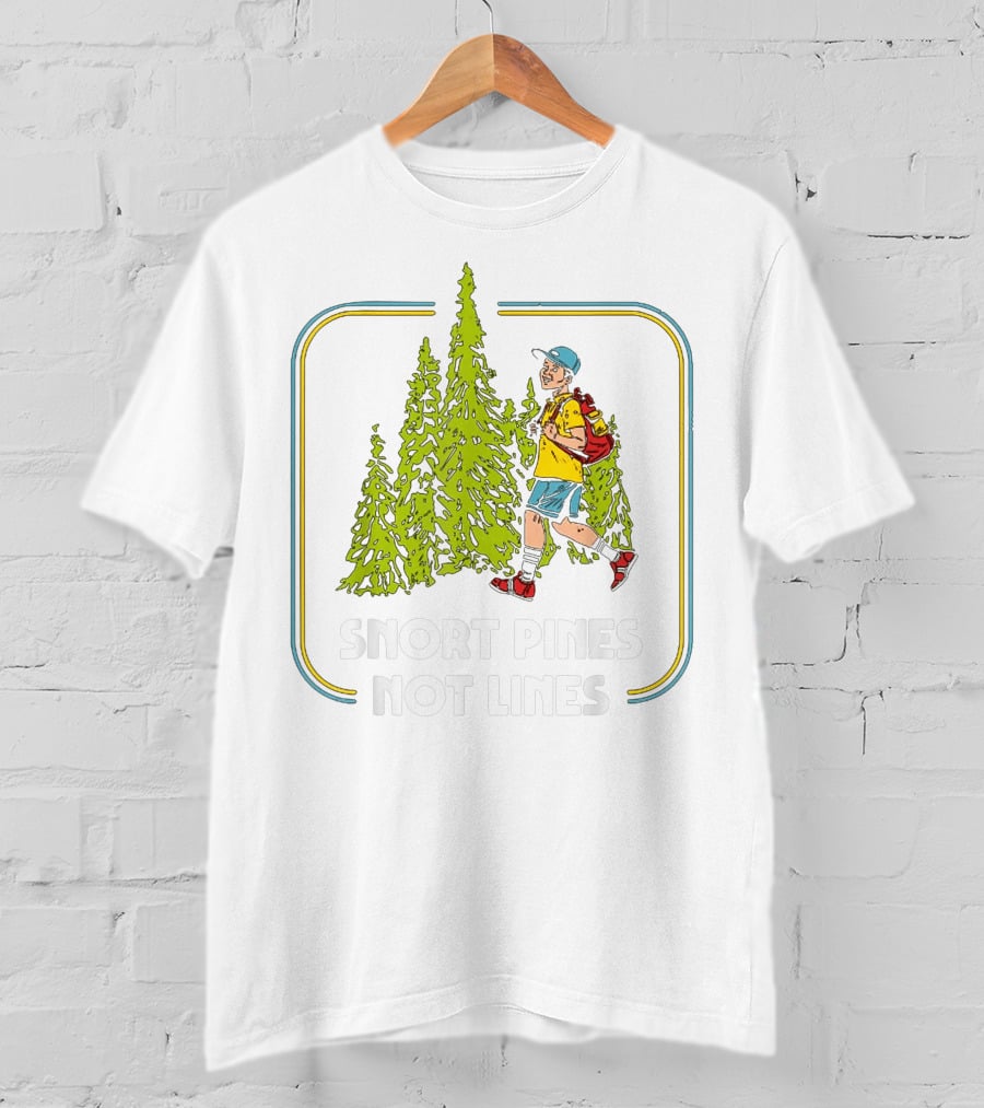 Snort Pines Not Lines Funny Boy With Backpack And Pine Trees T-Shirt