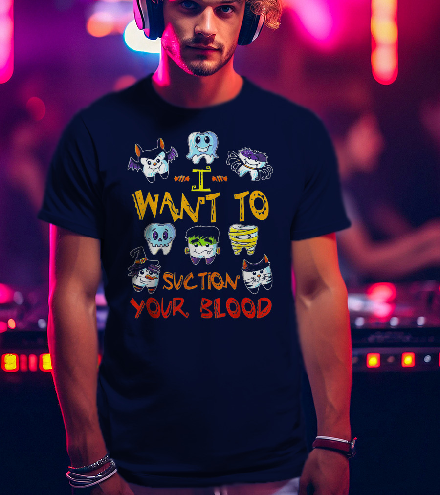 I Want To Suction Your Blood Halloween Tooth Characters T-Shirt