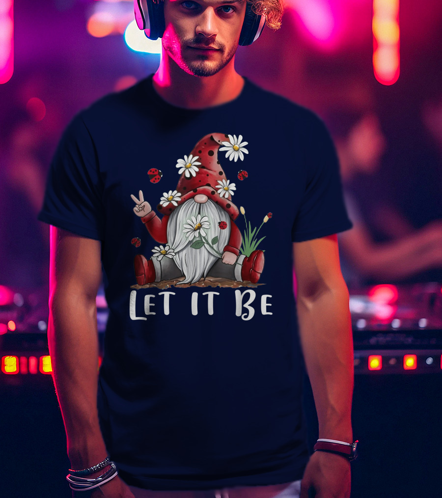 Let It Be Hippie Gnome Daisy Flower Hippy T-Shirt
