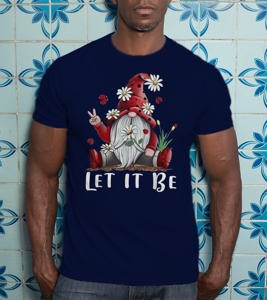 Let It Be Hippie Gnome Daisy Flower Hippy T-Shirt