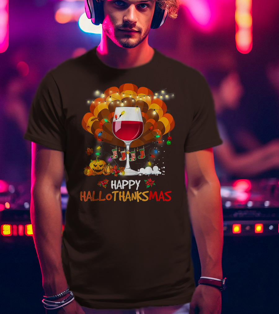 Happy Hallothanksmas Wine Glass Thanksgiving Funny Wine T-Shirt